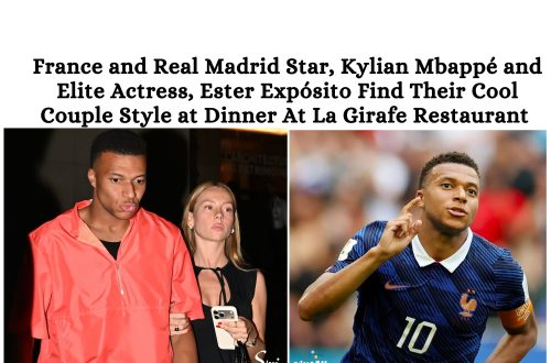 France and Real Madrid Star, Kylian Mbappé and Elite Actress, Ester Expósito Find Their Cool Couple Style at Dinner at La Girafe